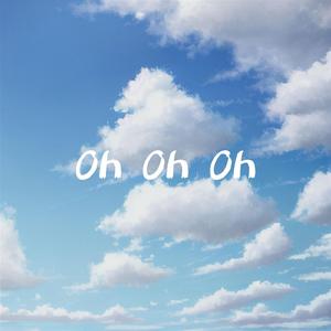 Oh Oh Oh feat.Hatsune Miku
