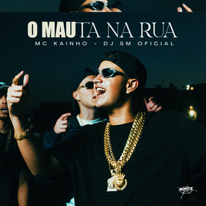 O Mau Ta na Rua