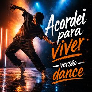 Acordei para viver (Versão Dance)