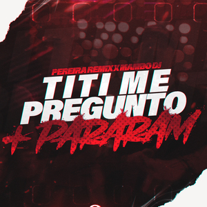 Titi Me Pregunto + Pararam RKT (Remix)
