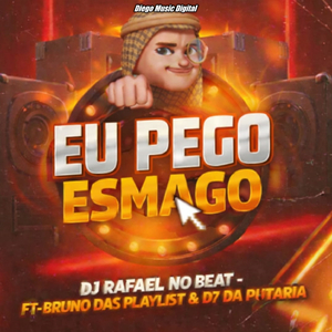 Eu Pego Esmago