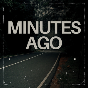 Minutes Ago