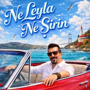 Ne Leyla Ne Şirin