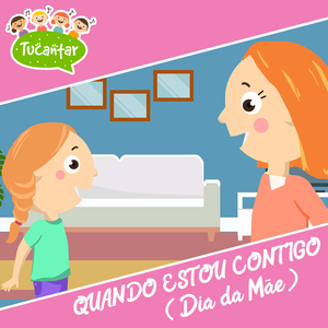 Quando Estou Contigo (Dia da Mãe)