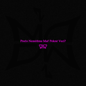 Prečo Nemôžme Mať Pekné Veci?