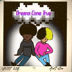Dreams Come True (feat. 1CE!)