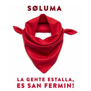 La Gente Estalla, ¡Es San Fermín!
