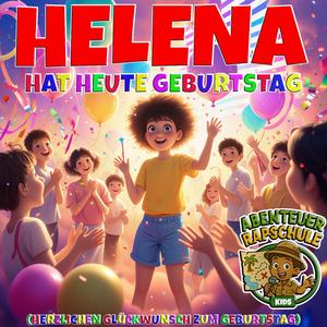Helena hat heute Geburtstag (Herzlichen Glückwunsch zum Geburtstag)