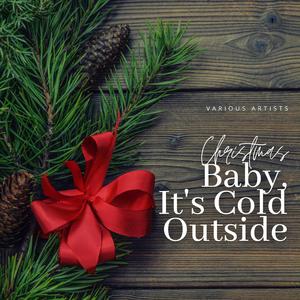Baby, It's Cold Outside