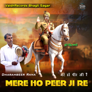 Mere Ho Peer Ji Re Dharambeer Rana