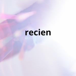 recien