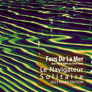 Le Navigateur Solitaire (Marco Glissando Remix)
