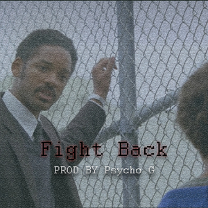Psycho G - Fight Back