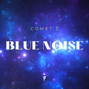 Blue Noise (Extended Mix)