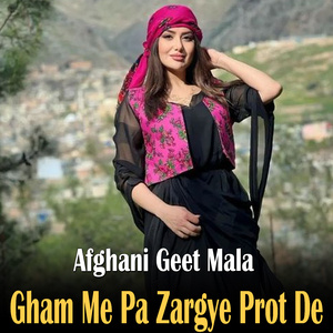 Gham Me Pa Zargye Prot De