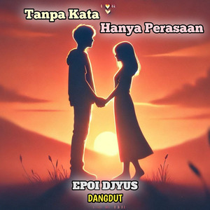 Tanpa Kata Hanya Perasaan