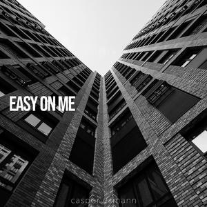 Easy On Me