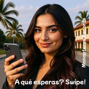 A qué esperas? Swipe!