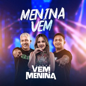 Menina Vem