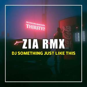 DJ Something Just Like This