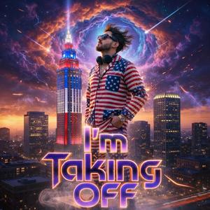 I'm Taking Off