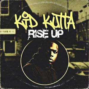 Rise Up (feat. Kid Kutta)