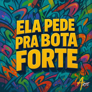 Ela Pede pra Bota Forte