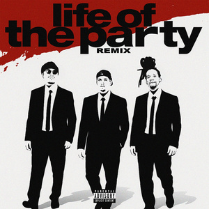 Life Of The Party (Remix)