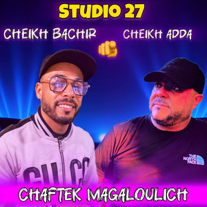 Chaft ayni ma galoulich (Studio 27)