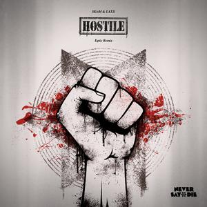 Hostile(Eptic Remix)