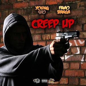 Creep Up (feat. Famo Banga)