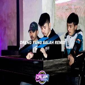 Orang Yang Salah (Remix)