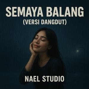 SEMAYA BALANG (Versi Dangdut)