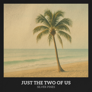 Just the Two of Us