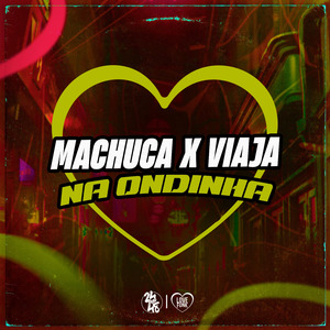 Machuca X Viaja na Ondinha