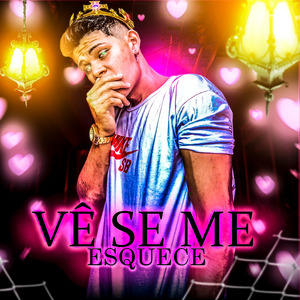 Vê Se Me Esquece para de Ligar