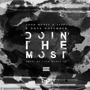 D.T.M (Doing the Most) [feat. 2papi & Good Money]