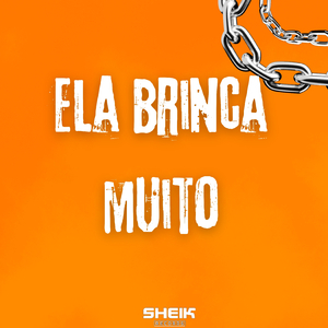 Ela Brinca Muito