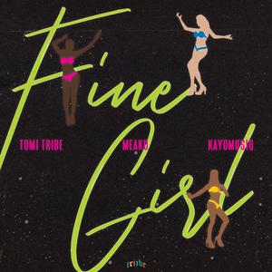 Fine Girl (feat. Meaku & Kayomusiq)