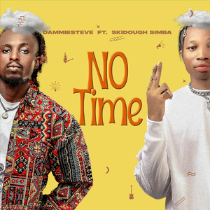 No Time (feat. Skidough Simba)