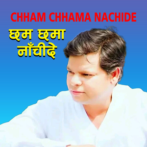 Chham Chhama Nachide
