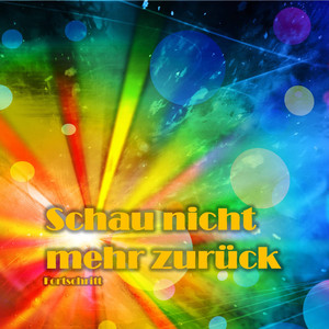 Schau nicht mehr zurück