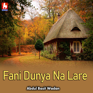 Fani Dunya Na Lare