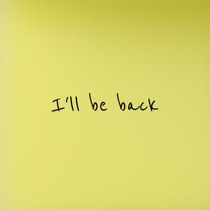 i'll be back