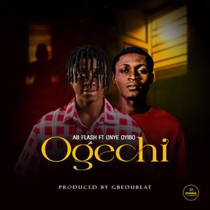 Ogechi (feat. Ab flash)