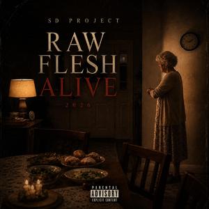 Raw flesh alive
