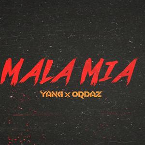 Mala Mia (feat. Ordaz)