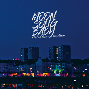 Moon Song Baby (City Funk Remix)