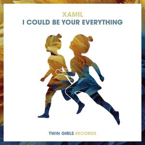 I Could Be Your Everything