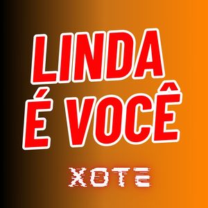 Linda É Você - Xote